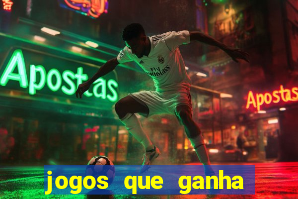 jogos que ganha dinheiro sem pagar nada